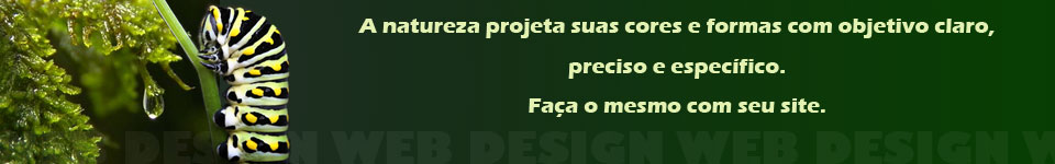 A natureza projeta suas cores e formas com objetivo claro. Faça o mesmo com seu site.